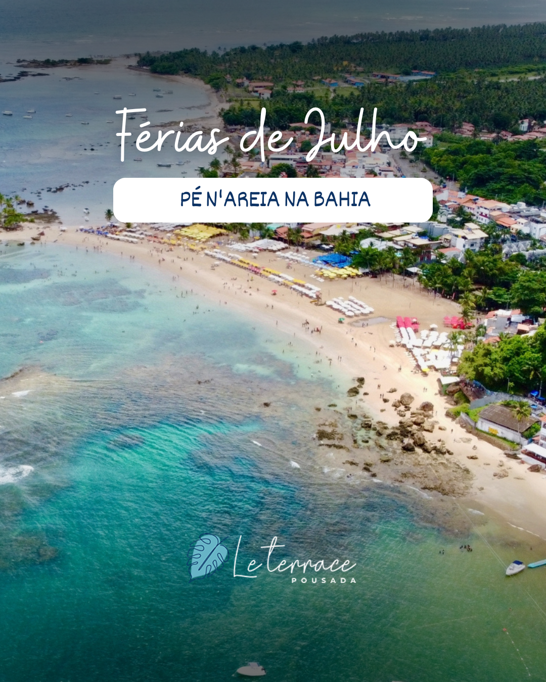 Férias de Julho Pé n'Areia na Bahia